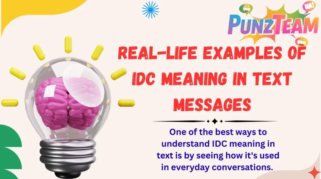 Real-Life Examples of IDC Meaning in Text Messages
