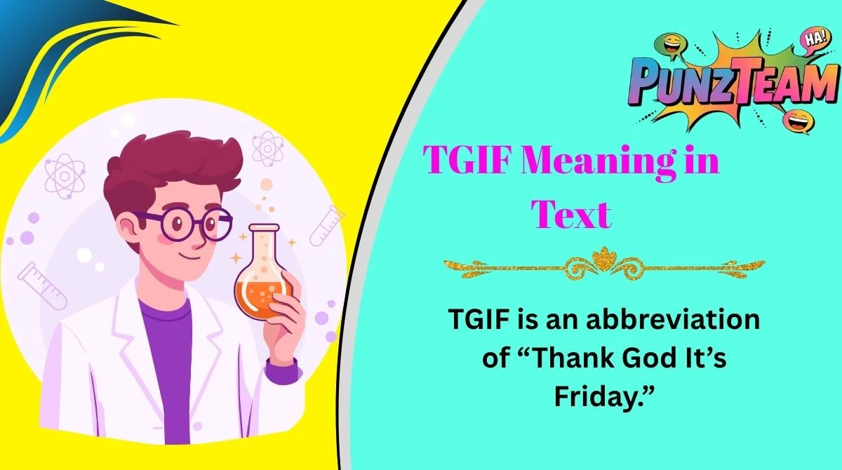 TGIF Meaning in Text