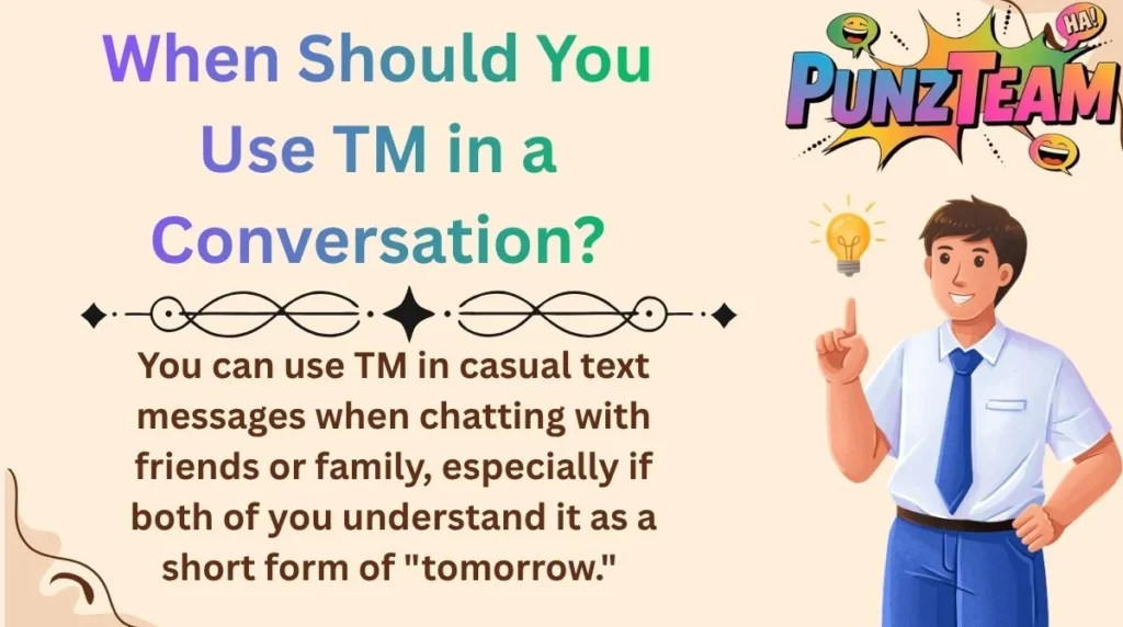 When Should You Use TM in a Conversation?